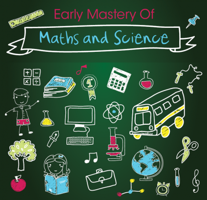 Early Mastery of Maths and Science