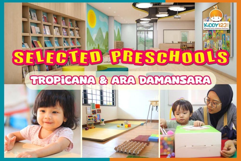 Selected Preschools in Tropicana – Ara Damansara